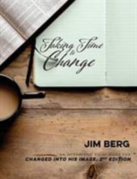 Taking Time to Change : An Interactive Study Guide for Changed Into His Image, 2nd Edition - Jim Berg