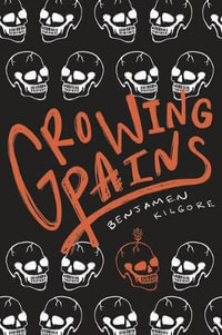 Growing Pains - Benjamen Kilgore