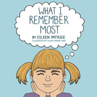 What I Remember Most - Eileen Patrice