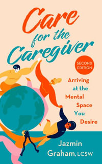 Care for the Caregiver - Jazmin Graham