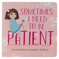 Sometimes I Need to Be Patient - Mom & Me Series - Christian Art Gifts