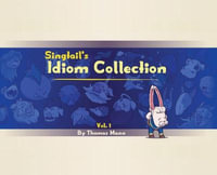 Singtail's Idiom Collection : Vol. 1 - Thomas Edward Mann