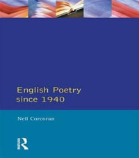 English Poetry Since 1940 : Longman Literature In English Series - Neil Corcoran