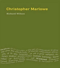 Christopher Marlowe : Longman Critical Readers - Richard Wilson