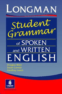 Longman's Student Grammar of Spoken and Written English Paper : Grammar Reference - Douglas Biber