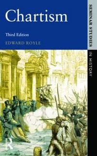 Chartism : Seminar Studies in History - Edward Royle