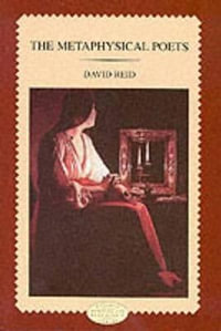 The Metaphysical Poets : Longman Medieval and Renaissance Library - David Reid