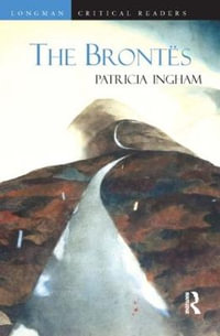 The Brontes : Longman Critical Readers - Patricia Ingham