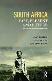 South Africa, Past, Present and Future : Gold at the End of the Rainbow? - Tony Binns