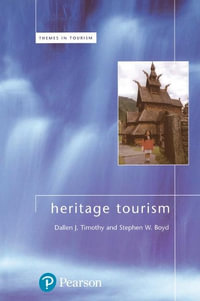 Heritage Tourism : Themes in Tourism - Dallen Timothy