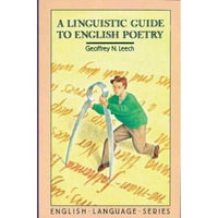 A Linguistic Guide to English Poetry : English Language - Geoffrey N. Leech