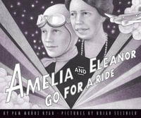 Amelia and Eleanor Go for a Ride - Pam Munoz Ryan