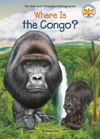 Where Is the Congo? : Where Is? - Megan Stine