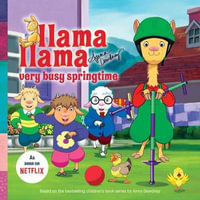 Llama Llama Very Busy Springtime : Llama Llama - Anna Dewdney