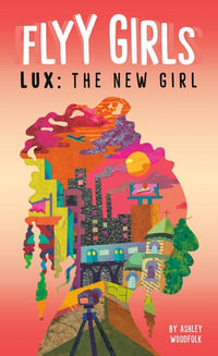 Lux : The New Girl #1 - Ashley Woodfolk