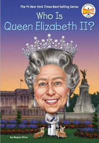 Who Was Queen Elizabeth II? : Who Was? - Megan Stine