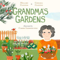 Grandma's Gardens - Chelsea Clinton