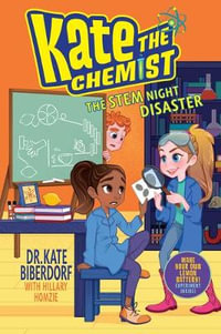 The Stem Night Disaster : Kate the Chemist - Kate Biberdorf