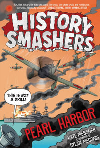 Pearl Harbor : History Smashers - Kate Messner