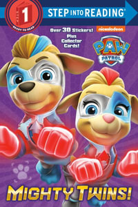 Mighty Twins! (Paw Patrol) : Paw Patrol. Step into Reading - Tex Huntley