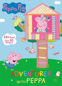 Adventures With Peppa : Peppa Pig - Golden Books