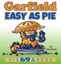 Garfield Easy as Pie : His 69th Book - Jim Davis