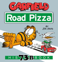 Garfield Road Pizza : His 73rd Book - Jim Davis