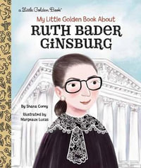 LGB Ruth Bader Ginsburg : Little Golden Books - Shana Corey