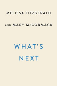 What's Next : A Backstage Pass to the West Wing, Its Cast and Crew, and Its Enduring Legacy of Service - Melissa Fitzgerald