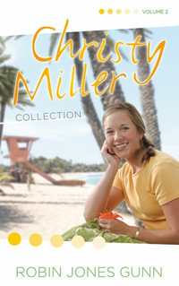 Christy Miller Collection, Vol 2 : The Christy Miller Collection - Robin Jones Gunn