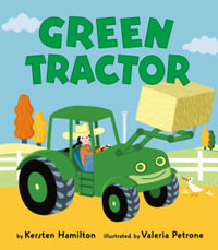 Green Tractor : Red Truck and Friends - Kersten Hamilton