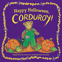 Happy Halloween, Corduroy! : Corduroy - Don Freeman