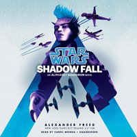 Shadow Fall (Star Wars) : An Alphabet Squadron Novel - Alexander Freed