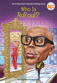 Who Is RuPaul? : Who Was? - Nico Medina