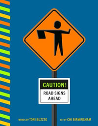 Caution! Road Signs Ahead - Toni Buzzeo