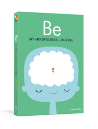 Be : My Mindfulness Journal - WEE SOCIETY