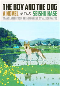 The Boy and the Dog - Seishu Hase