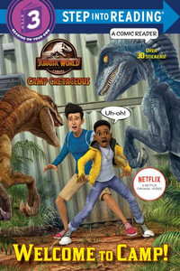 Welcome to Camp! (Jurassic World : Camp Cretaceous) - Steve Behling