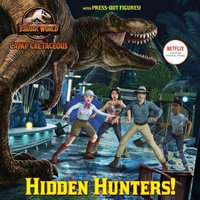 Hidden Hunters! (Jurassic World : Camp Cretaceous) - Steve Behling