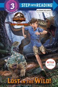 Lost in the Wild! (Jurassic World : Camp Cretaceous) - Steve Behling