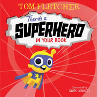 There's a Superhero in Your Book : Who's in Your Book? - Tom Fletcher