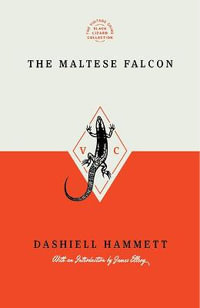 The Maltese Falcon (Special Edition) : Vintage Crime/Black Lizard Special Edition - Dashiell Hammett