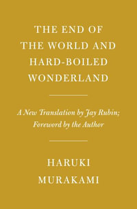 End of the World and Hard-Boiled Wonderland : A New Translation - Haruki Murakami