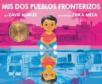 Mis dos pueblos fronterizos - David Bowles