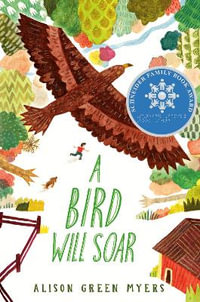 A Bird Will Soar - Alison Green Myers