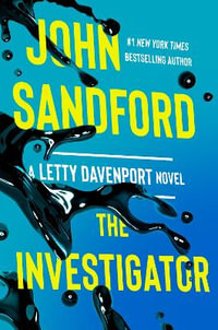 The Investigator : A Letty Davenport Novel - John Sandford