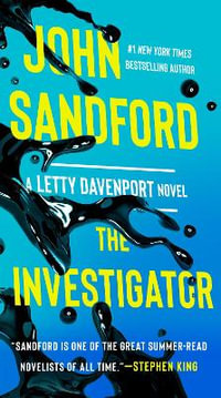 The Investigator : A Letty Davenport Novel - John Sandford