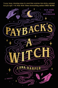 Payback's a Witch : The Witches of Thistle Grove : Book 1 - Lana Harper