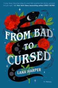 From Bad to Cursed : The Witches of Thistle Grove : Book 2 - Lana Harper