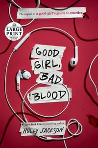 Good Girl, Bad Blood : The Sequel to a Good Girl's Guide to Murder - Holly Jackson